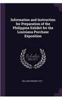 Information and Instruction for Preparation of the Philippine Exhibit for the Louisiana Purchase Exposition