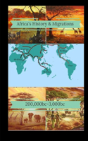 Africa's History & Migrations 200,000bc-3,000bc