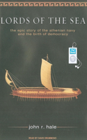 Lords of the Sea: The Epic Story of the Athenian Navy and the Birth of Democracy