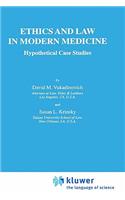 Ethics and Law in Modern Medicine: Hypothetical Case Studies
