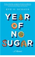 Year of No Sugar: A Memoir