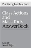 Class Actions and Mass Torts Answer Book 2015