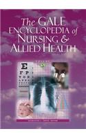 Gale Encyclopedia of Nursing and Allied Health: 6 Volume Set