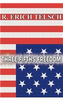 Three-Fifths Freedom: (English)