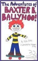 The Adventures of BAXTER B. BALLYHOO!