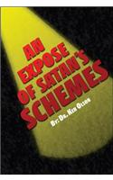 An Expose of Satan's Schemes