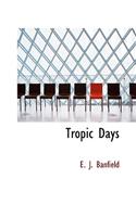 Tropic Days