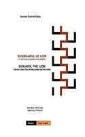 Soundjata, Le Lion: Le Jour Où La Parole Fut Libérée: Sunjata, The Lion: The Day When The Spoken Word Was Set Free