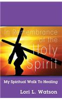 In Remembrance of the Holy Spirit