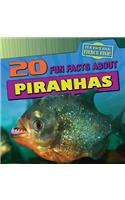 20 Fun Facts about Piranhas