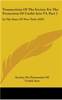 Transactions Of The Society For The Promotion Of Useful Arts V4, Part 2