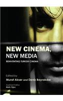 New Cinema, New Media: Reinventing Turkish Cinema: Reinventing Turkish Cinema