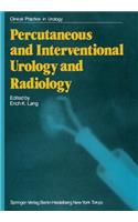 Percutaneous and Interventional Urology and Radiology