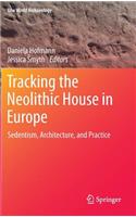 Tracking the Neolithic House in Europe