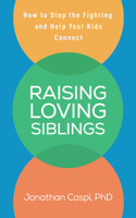 Raising Loving Siblings