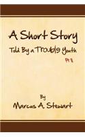 Short Story Told by a Trouble Youth