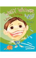 Wally Whiner Likes to Whine...Wah! Wah!