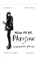 How To Be Parisian