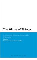 Allure of Things: Process and Object in Contemporary Philosophy