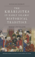 Kharijites in Early Islamic Historical Tradition