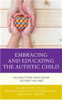 Embracing and Educating the Autistic Child