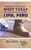 Happenings of a Fellow from West Texas Who Married an Intriguing Lady from Lima, Peru