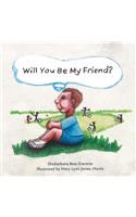 Will You Be My Friend?