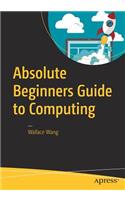 Absolute Beginners Guide to Computing