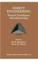 Direct Engineering: Toward Intelligent Manufacturing