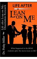 Life after Lean on Me - Dissertation Research