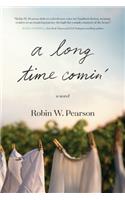 A Long Time Comin'