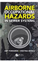 Airborne Occupational Hazards in Sewer Systems