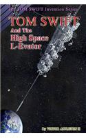Tom Swift and the High Space L-Evator