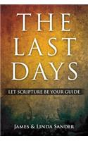 The Last Days: Let Scripture Be Your Guide(English)
