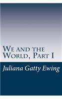 We and the World, Part I