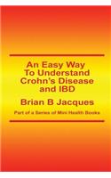 An Easy Way To Understand Crohn's Disease and IBD