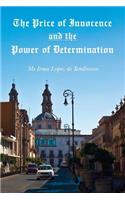 Price of Innocence and the Power of Determination