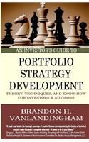An Investor's Guide to Portfolio Strategy Development