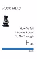 How to Tell If You Are about to Go Through Hell