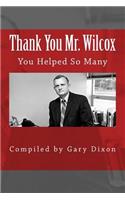 Thank you Mr. Wilcox