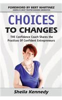 Choices to Changes