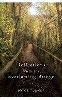 Reflections from the Everlasting Bridge