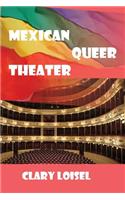 Mexican Queer Theater