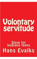 Volontary servitude