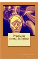Practicing mental influence