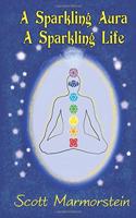 A Sparkling Aura a Sparkling Life: A Guide to Ethereal Crystals and Gemstones, Chakras, Aura Cleansing, and Your Spirit Guides(English)