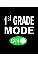 1st Grade Mode On: Teacher, Student, Boys, Girls Writing Journal Lined, Diary, Notebook for Men & Women(1 Old School Notes)