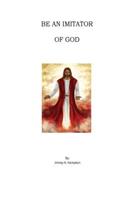Be an Imitator of God