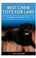 Best Chew Toys for Labs