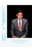 Thoughts, Reflections, and Reminisces: A Collection of Essays and Articles in Life Journey